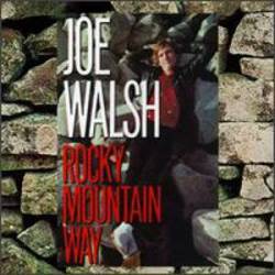 Joe Walsh : Rocky Mountain Way